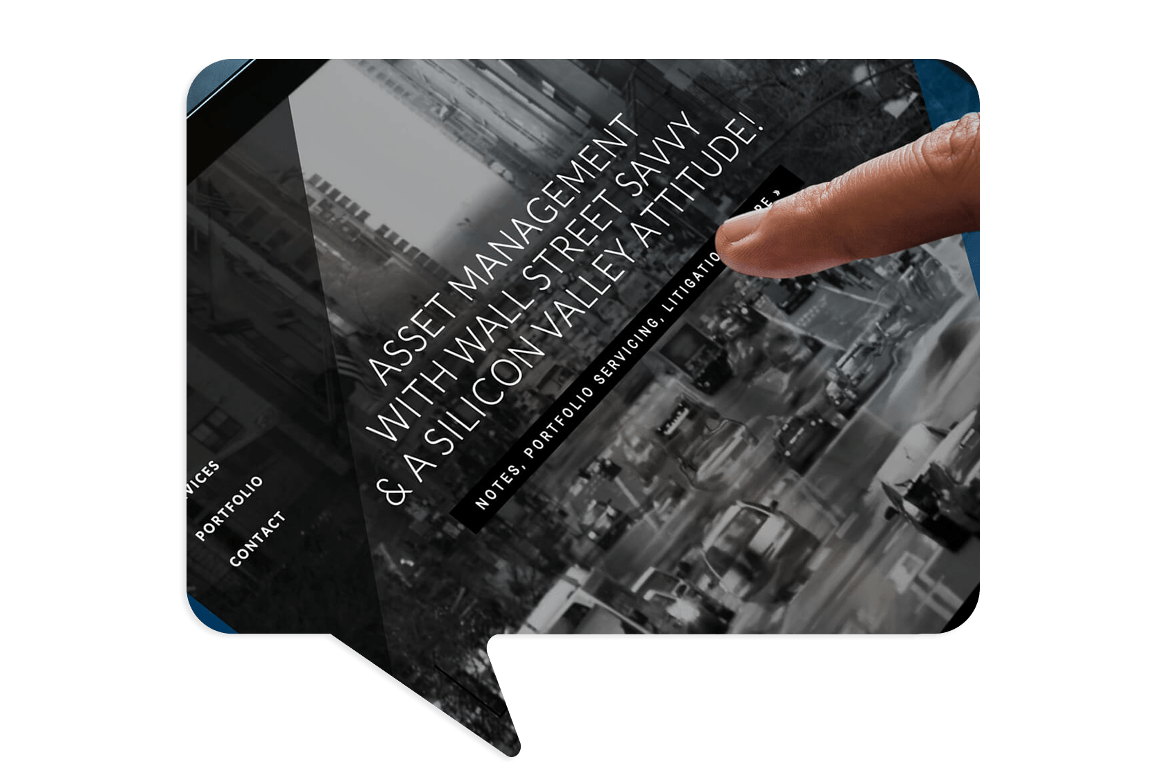 A hand points to a tablet screen displaying the text: "Asset management with Wall Street savvy & a Silicon Valley attitude!" over a grayscale cityscape background.