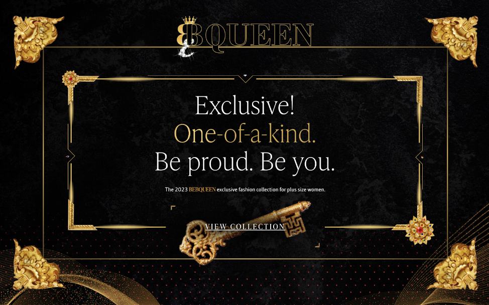A black and gold graphic with ornate borders and the text: "Exclusive! One-of-a-kind. Be proud. Be you. The 2023 bebqueen exclusive fashion collection for plus size women.